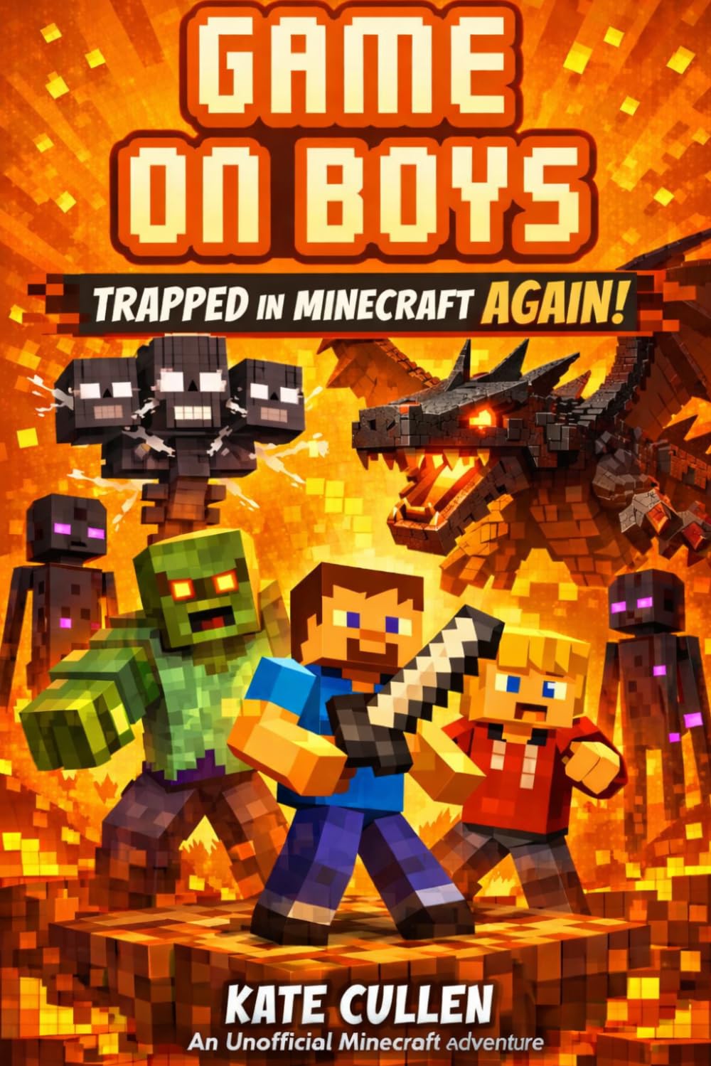 Trapped in Minecraft Again: An Unofficial Minecraft Adventure (Game on Boys Series)
