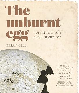 The Unburnt Egg: More Stories of a Museum Curator
