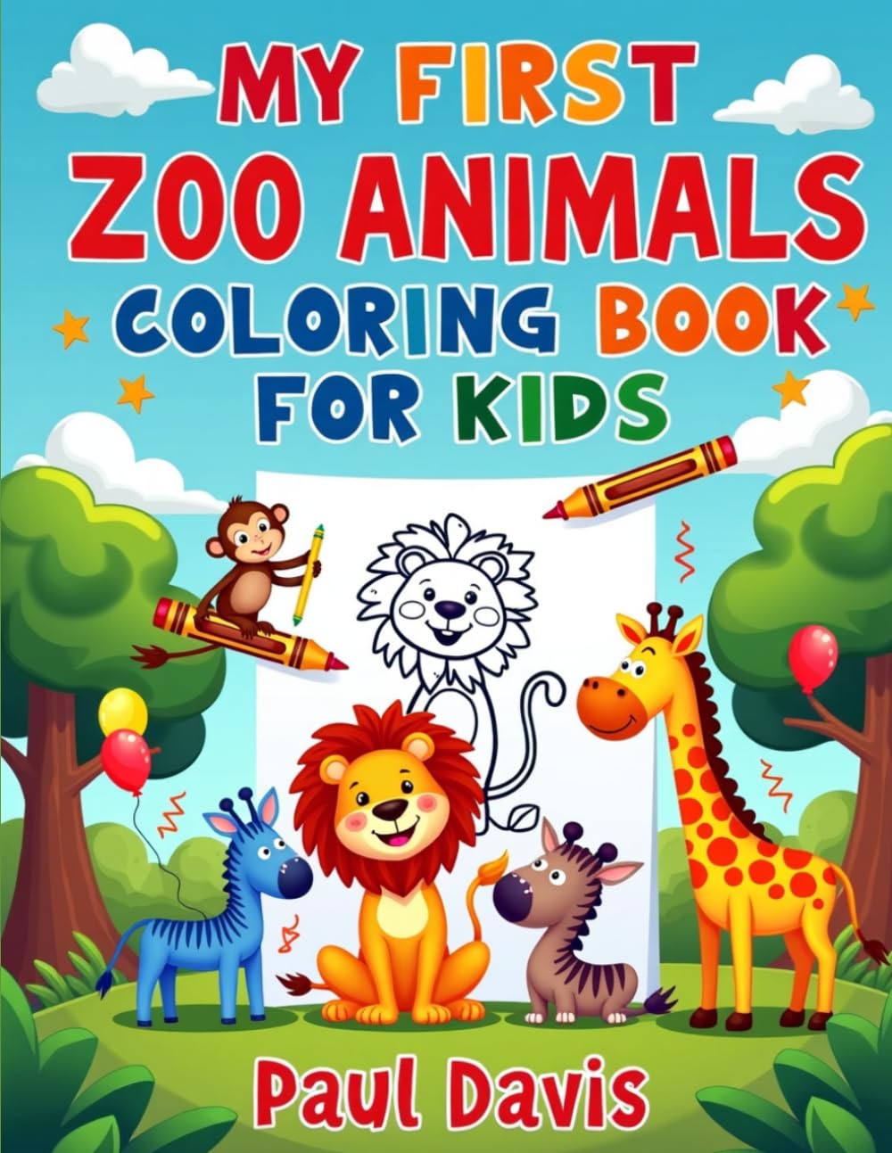My First Zoo Animals Coloring Book for Kids: 40 Fun and Easy Coloring Pages Featuring Lions, Elephants, Giraffes, Monkeys, Pandas, Tigers and More | ... for Toddlers and Preschoolers Ages 2–5