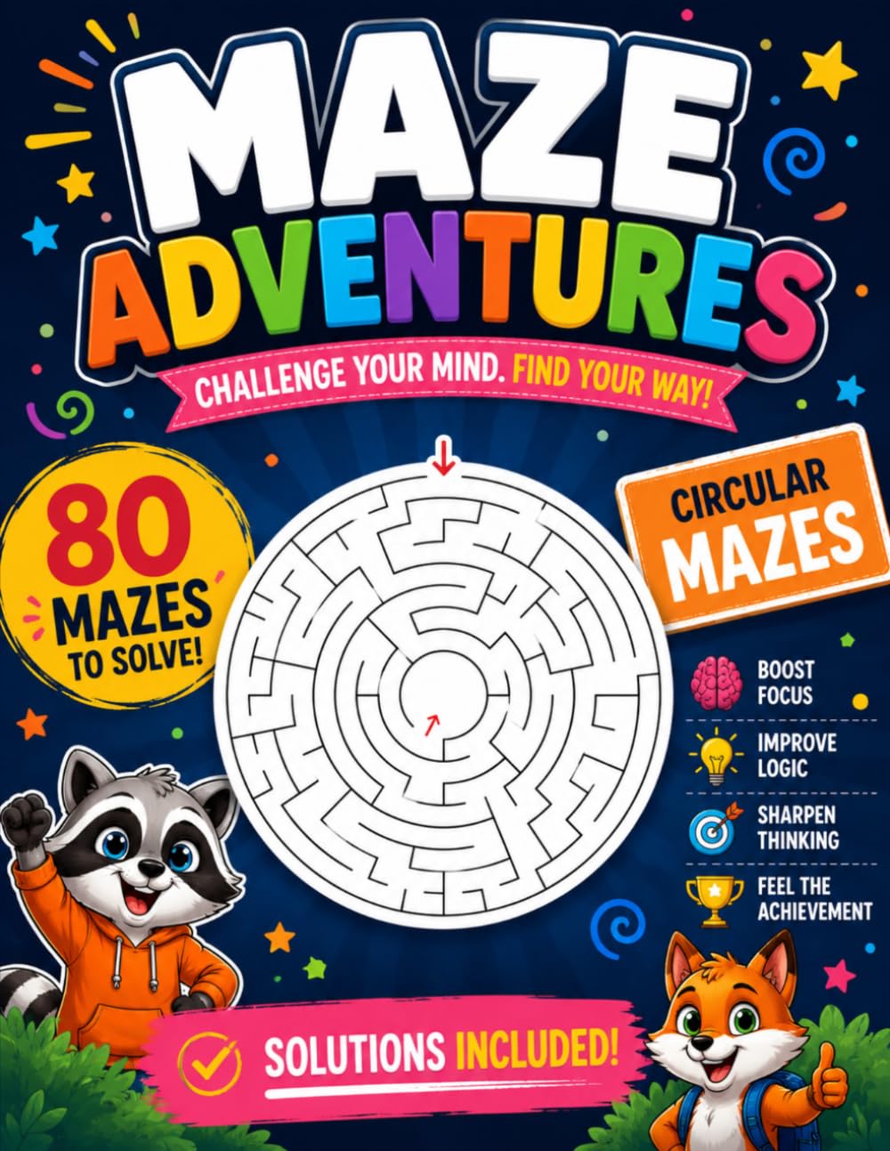 Maze Adventures: Circular Mazes: 80 Fun Maze Puzzles to Boost Logic, Focus & Problem-Solving Skills • Large Print • Solutions Included