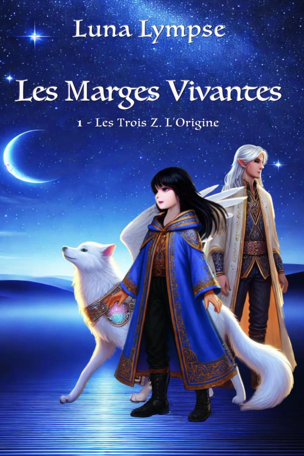 Les Marges Vivantes: Tome 1 - Les Trois Z. L'Origine