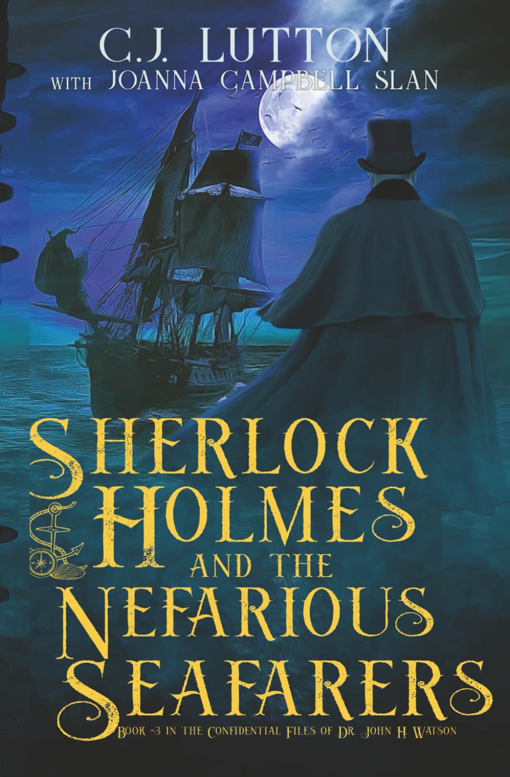 Sherlock Holmes and the Nefarious Seafarers: A Sherlock Holmes Fantasy Thriller (The Confidential Files of Dr. John H. Watson)