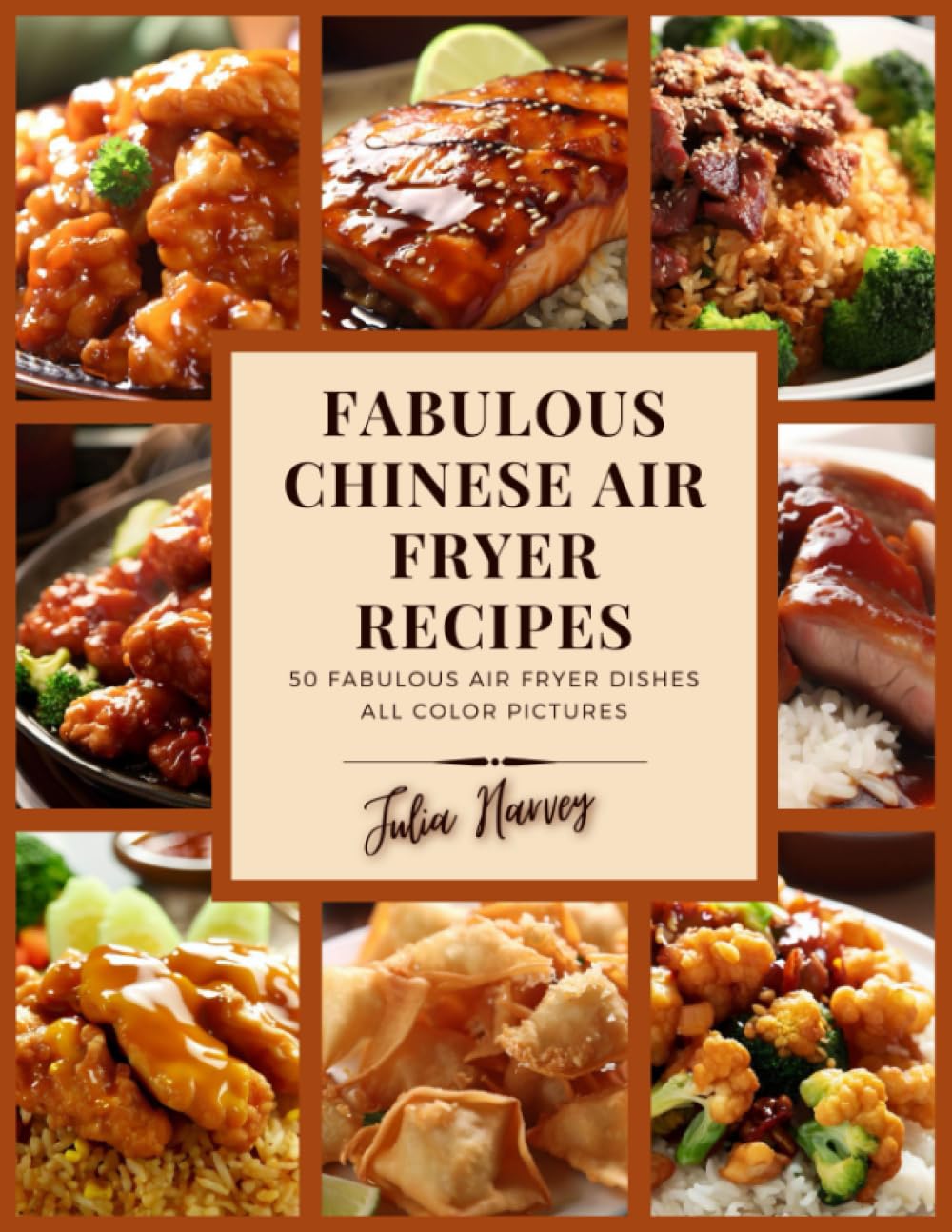 Fabulous Chinese Air Fryer Recipes (The healthy eating air fryer recipe book collection, by Julia Harvey)
