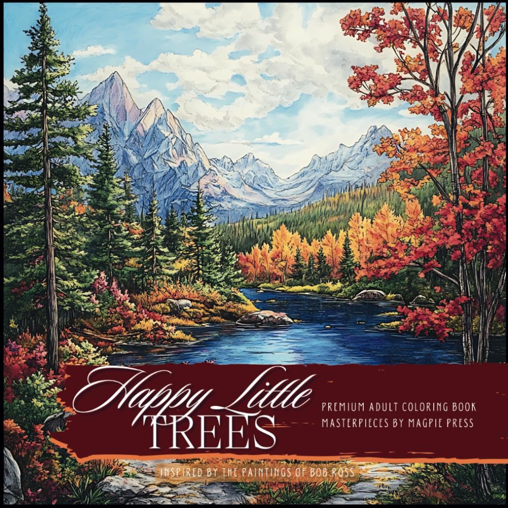 Happy Little Trees Premium Adult Coloring Book: Inspired Landscapes Art Coloring Pages (Artists Adult Coloring Books: Masterpieces by Magpie Press)