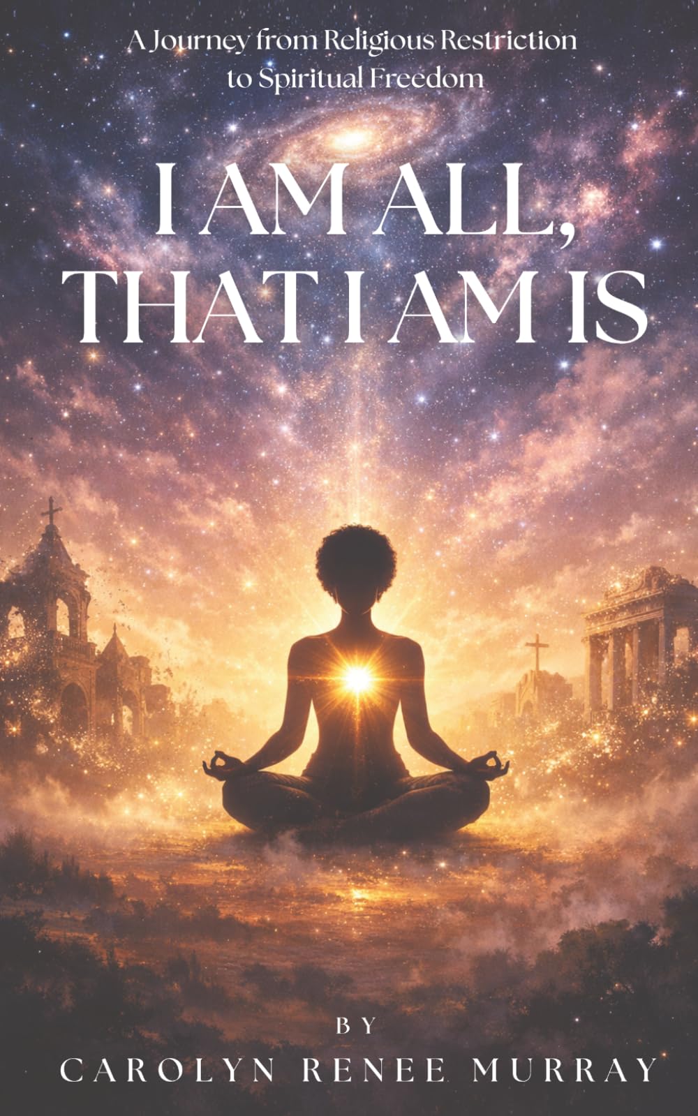 I Am All, That I am Is