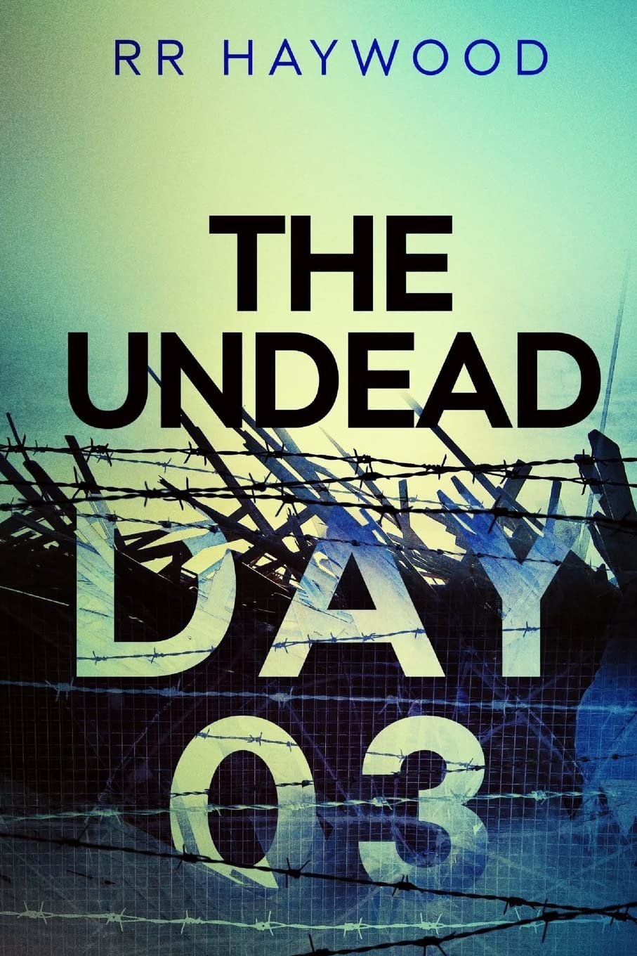 The Undead. Day Three: Volume 3