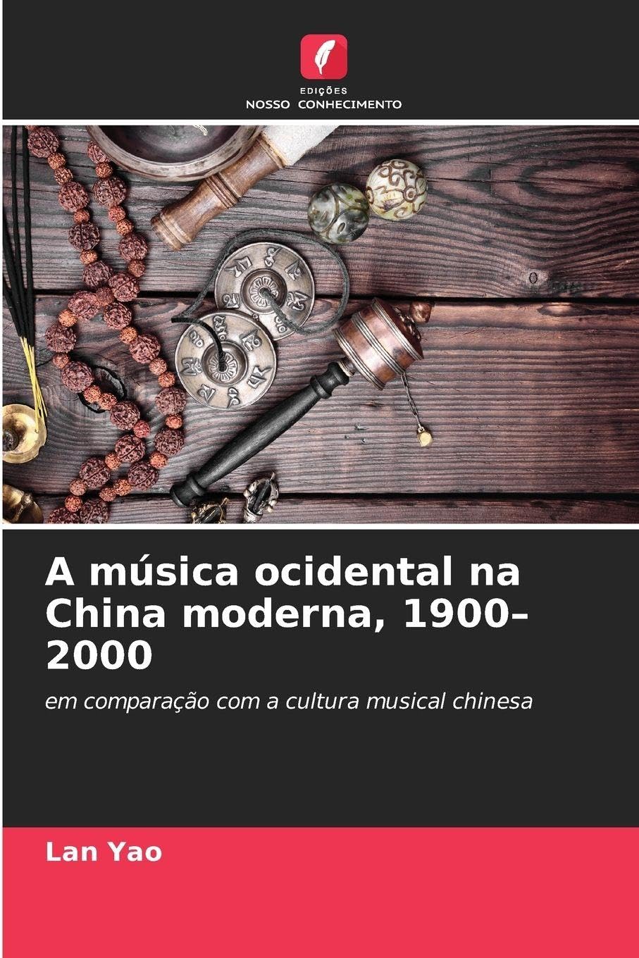 A música ocidental na China moderna, 1900-2000: em comparação com a cultura musical chinesa