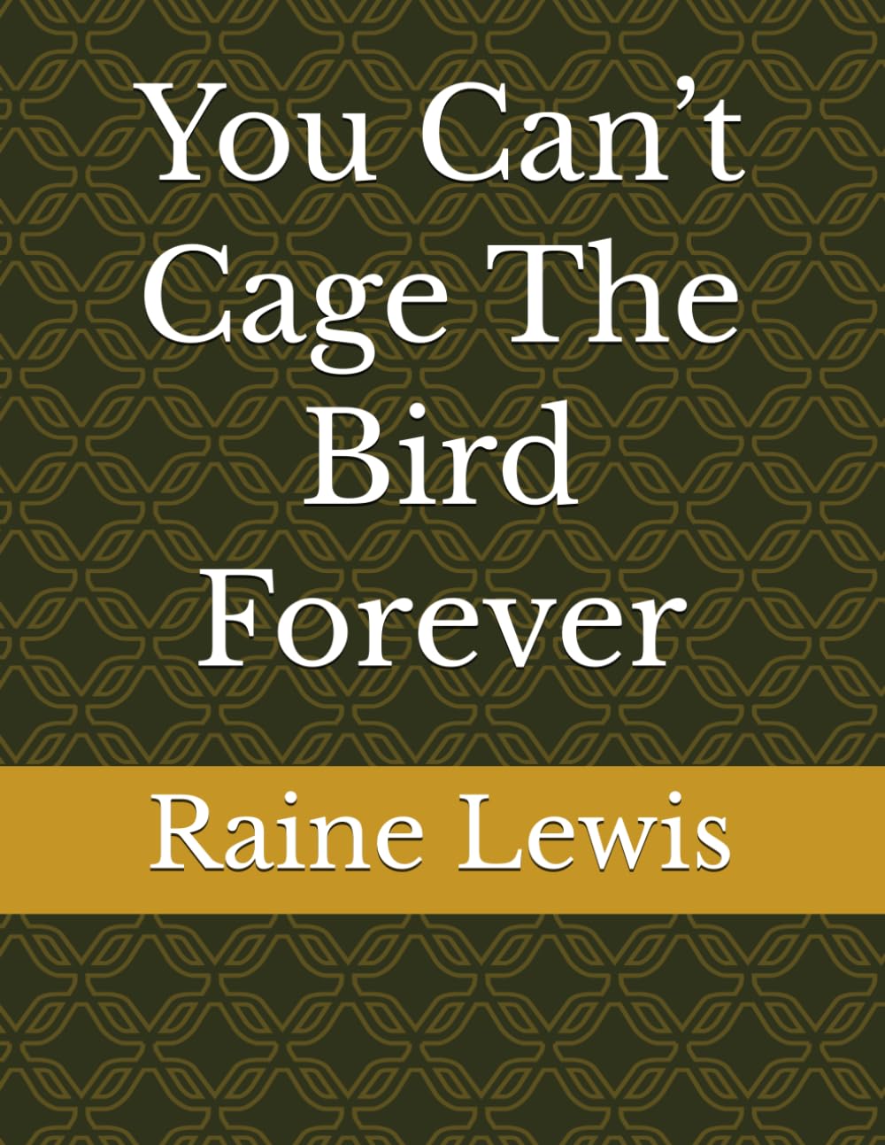 You Can’t Cage The Bird Forever