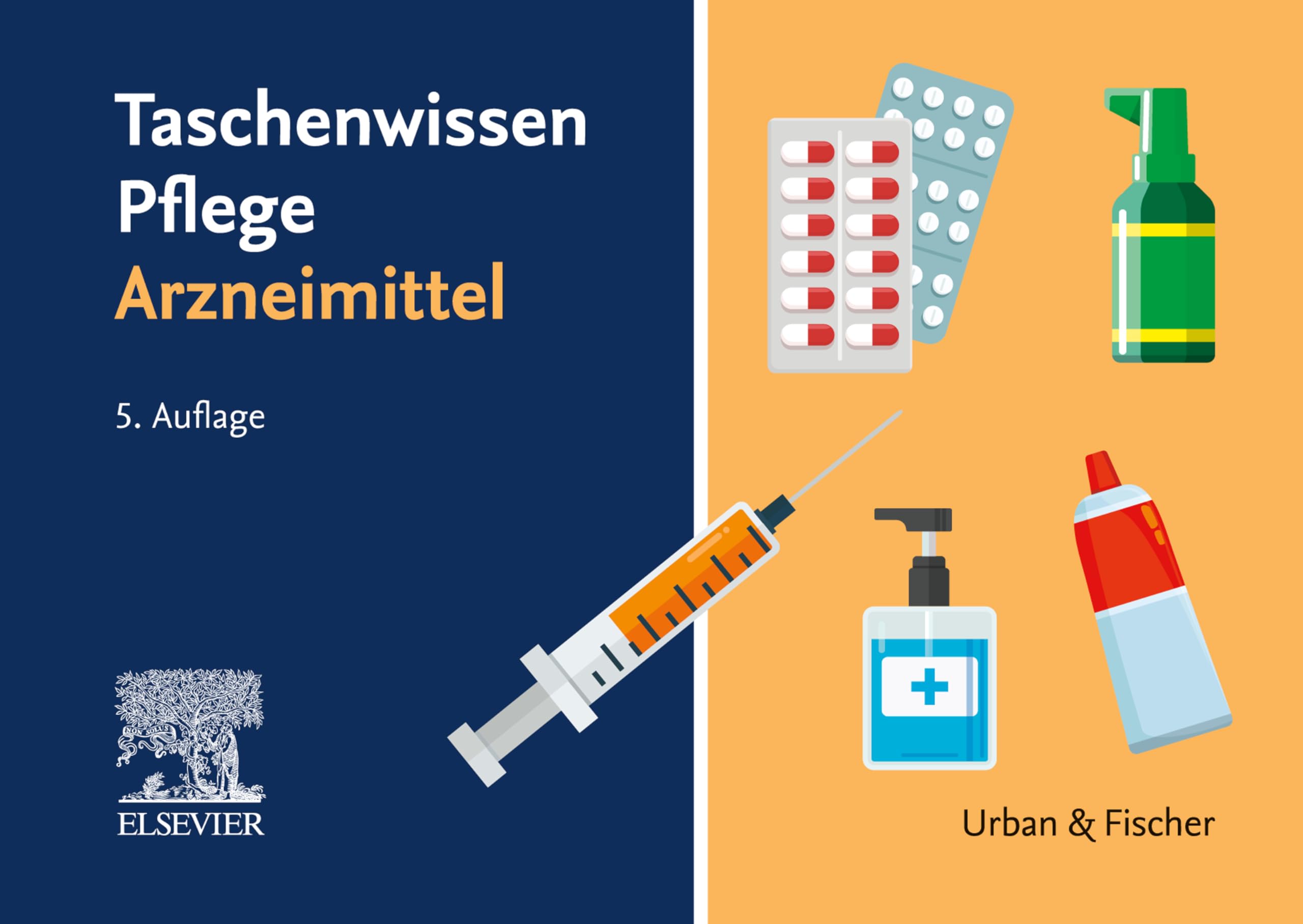 Taschenwissen Pflege Arzneimittel: Schnell - sicher - praxisnah (PFLEGE - Fachbuch - Urban & Fischer Verlag)