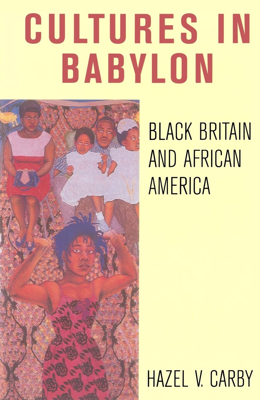 Cultures in Babylon: Black Britain and African America: Feminism from Black Britain to African America (Haymarket)