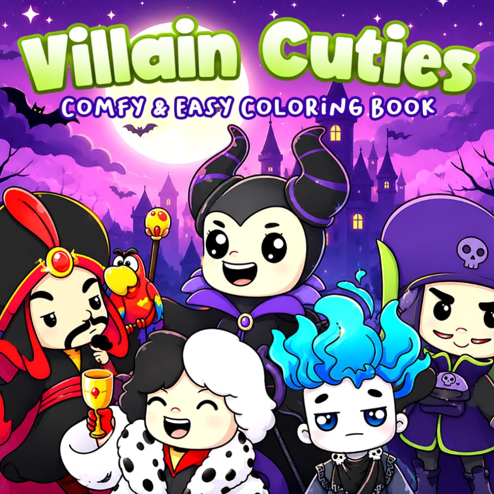 Villain Cuties Coloring Book: Little Mischiefs Coloring Pages Featuring Enchanted Characters, Storybook Adventures, Funny Moments for All Ages Relaxation