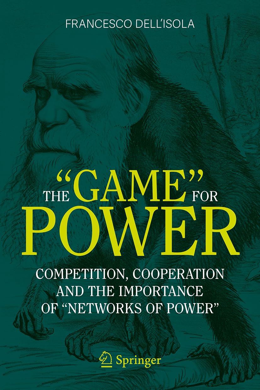 The “Game” for Power: Competition, Cooperation and the importance of “Networks of Power”