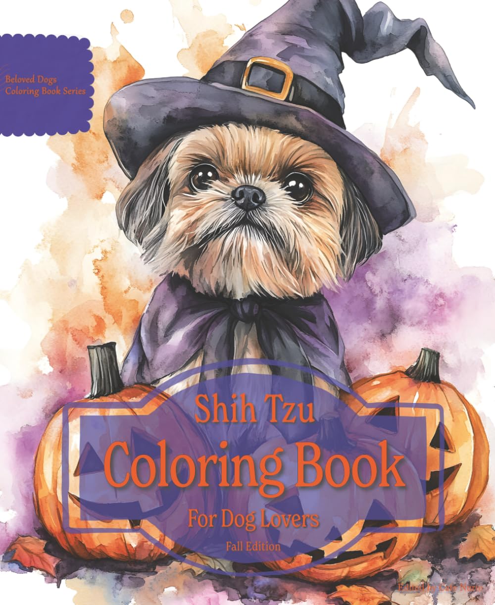 Shih Tzu Coloring Book For Dog Lovers Fall Edition: Beloved Dogs Coloring Book Serise