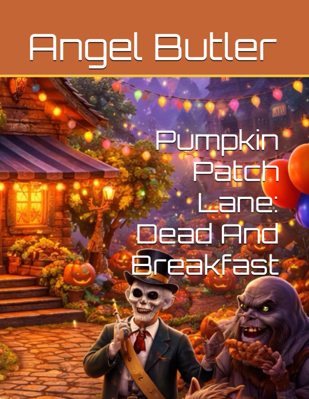 Pumpkin Patch Lane: Dead And Breakfast (Pumpkin Patch Lane Stories)