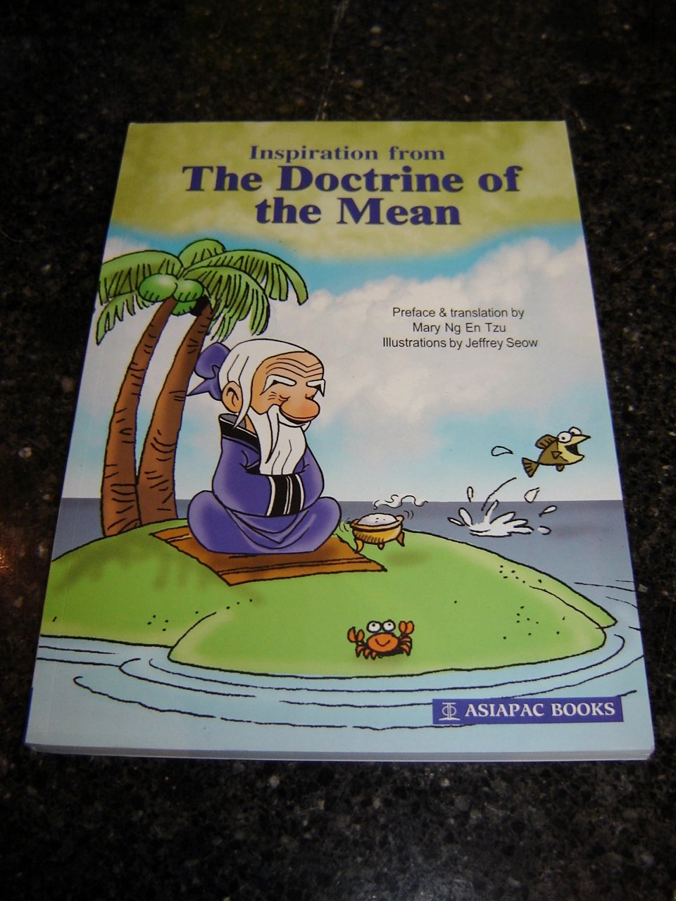 Inspiration from the Doctrine of the Mean / Zhongyong de qishi / Bilingual presentation of the classic text with cartoon illustrations - Simplified Chinese Pin-Yin English / Presents 30 relevant stories from China's rich history / Chinese Philosophy