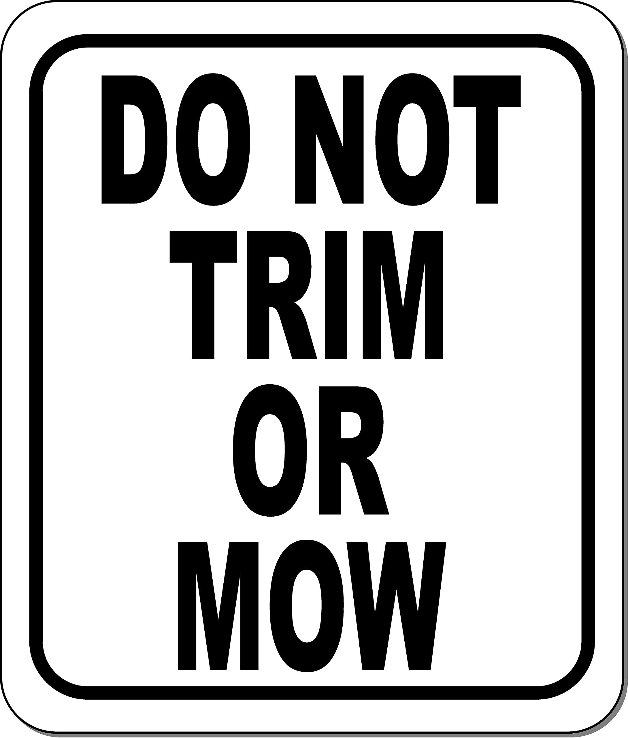 DO NOT TRIM OR MOW BLACK Aluminum Composite Sign, 8.5"x10"
