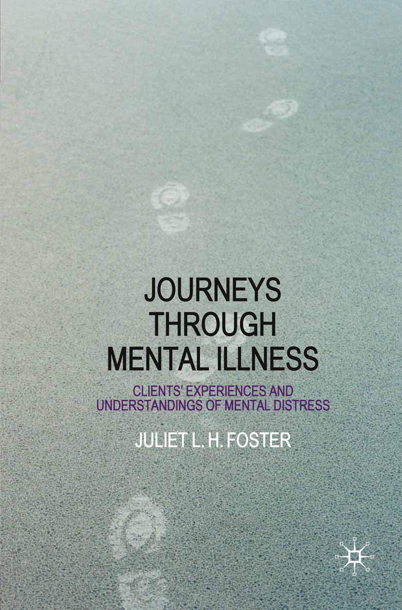 Journeys Through Mental Illness: Client Experiences and Understandings of Mental Distress