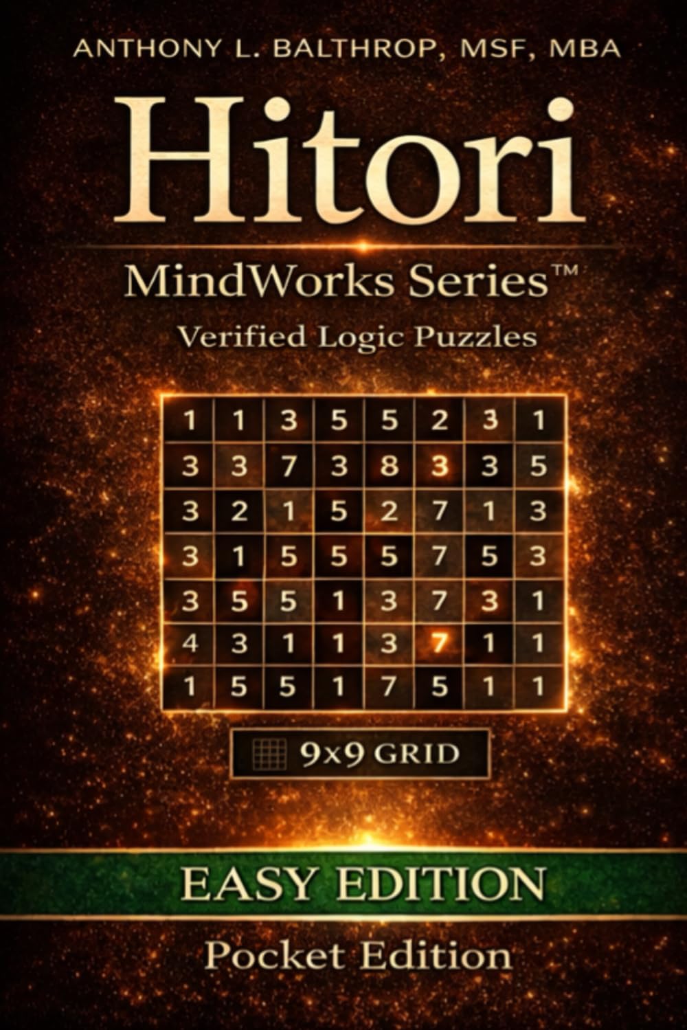 Hitori MindWorks Series™ — Easy Edition - (9x9 Grid) - Pocket Edition (6x9): Verified Logic Puzzles for Confident Beginnings. Beginner-Friendly 9×9 ... Series™ Pocket Edition (6×9) and (9×9 grid))