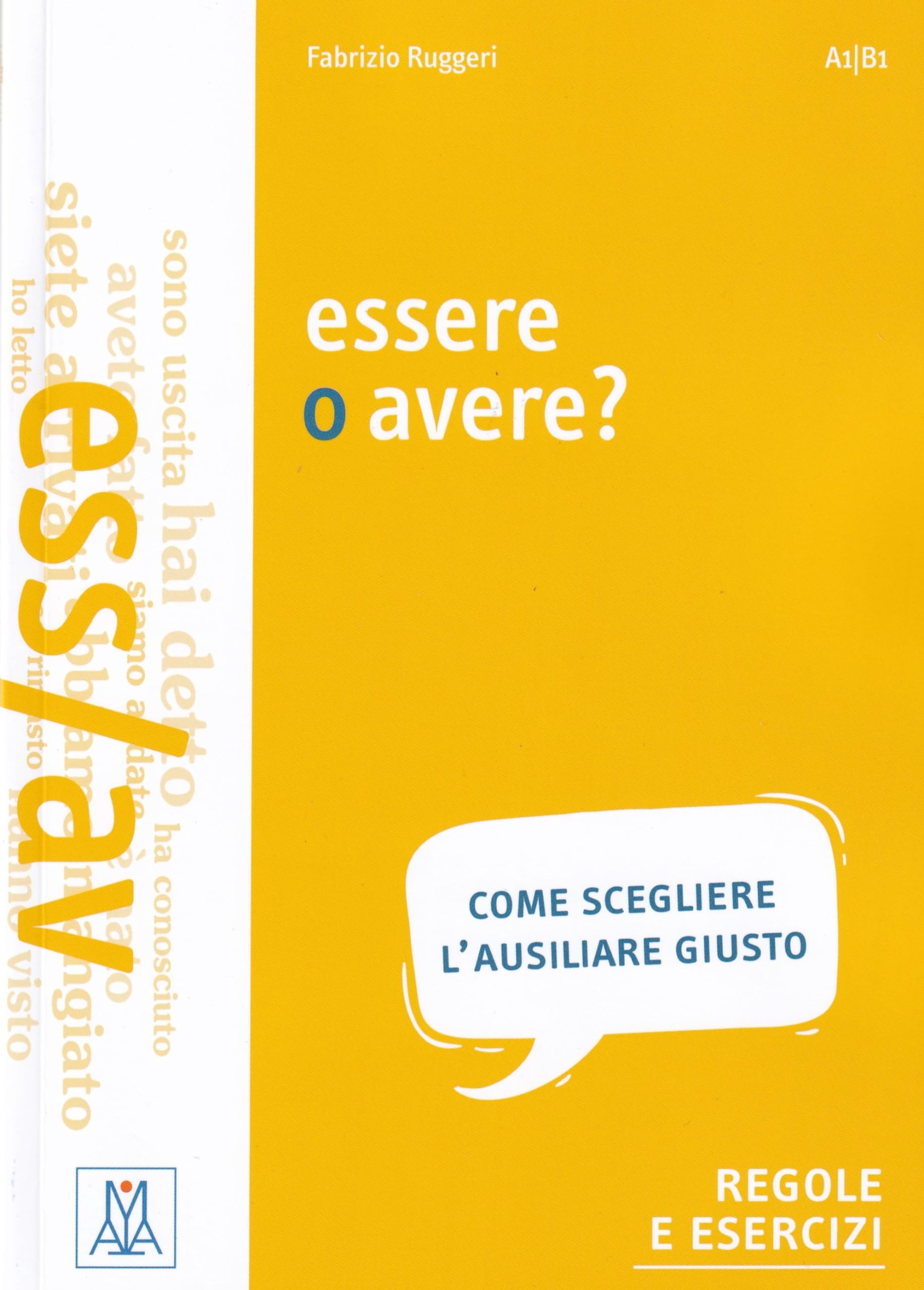 Grammatiche ALMA: Essere o avere? A1/B1