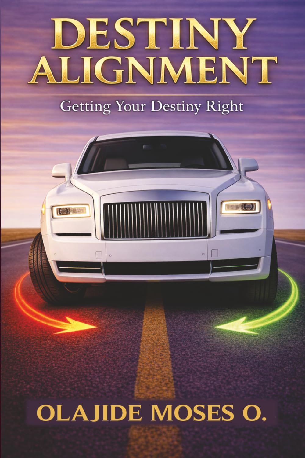 DESTINY ALIGNMENT: Getting Your Destiny Right