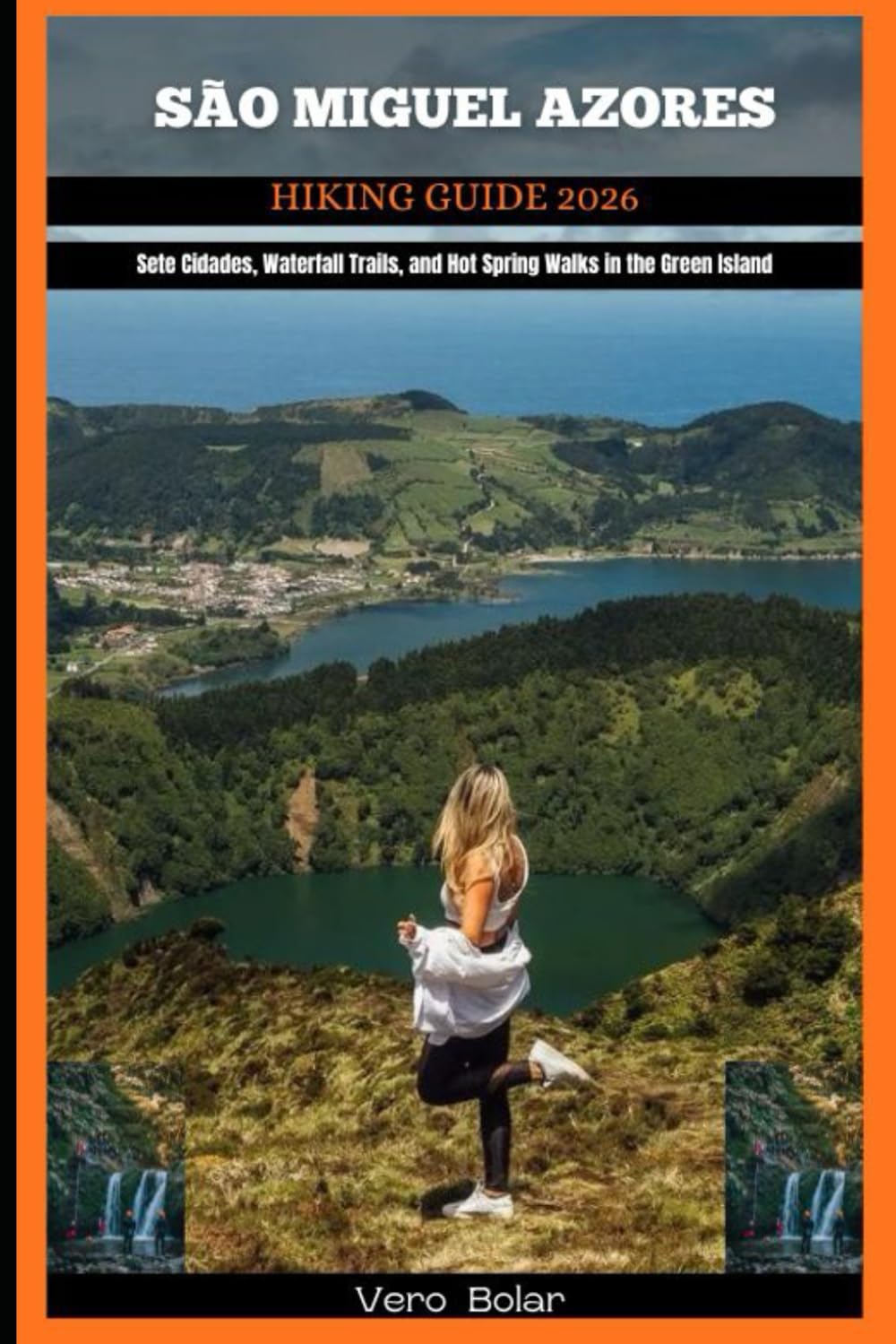 SÃO MIGUEL AZORES HIKING GUIDE 2026: Sete Cidades, Waterfall Trails, and Hot Spring Walks in the Green Island: 18 (DESTINATION TRAVEL GUIDE FOR DIFFERENT COUNTRY AROUND THE GLOBAL)