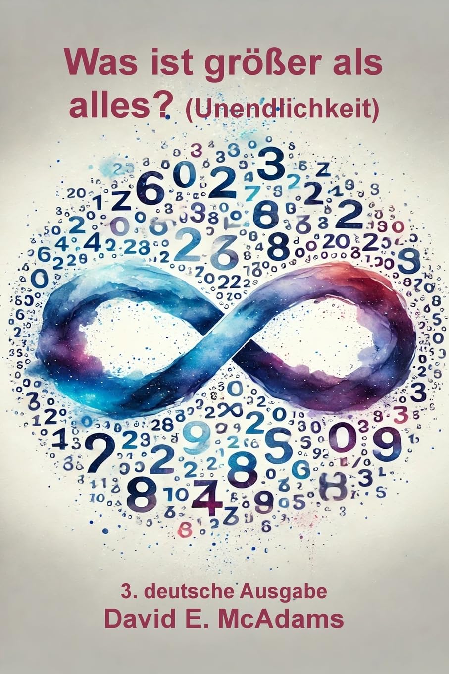 Was ist größer als alles?: Unendlichkeit (Mathematikbücher Für Kinder)