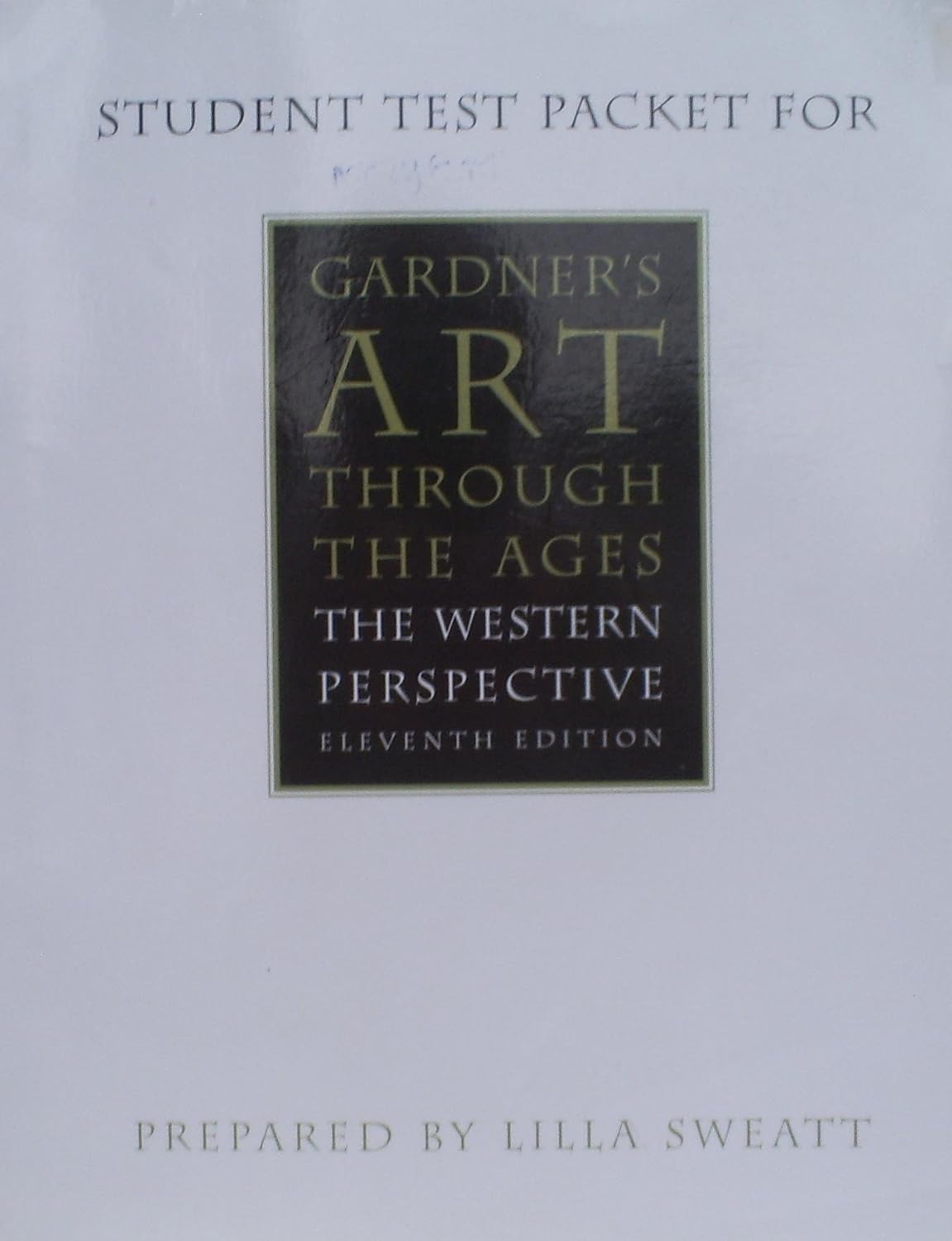 Student Test Packet for Gardners Art Through The Ages The Western ...
