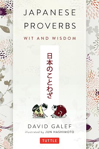 Japanese Proverbs: Wit and Wisdom