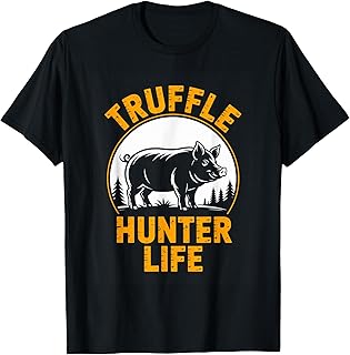 Truffle Hunter Life Truffle Hunting Pig Forager T-Shirt