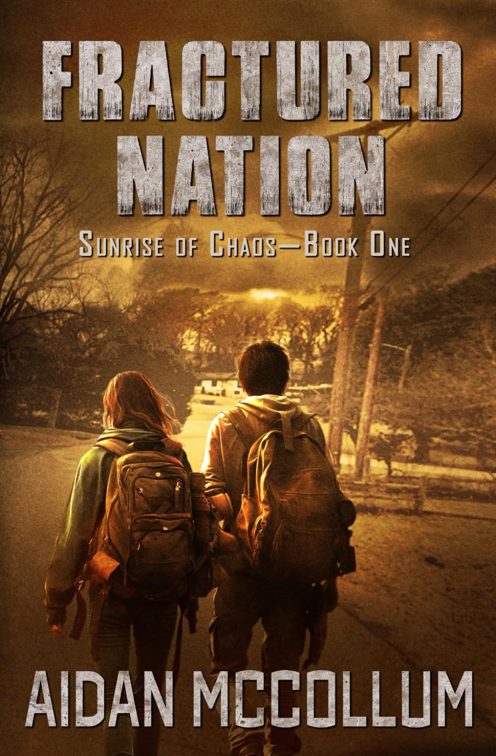 Fractured Nation: A Post-Apocalyptic Novel (Sunrise of Chaos)