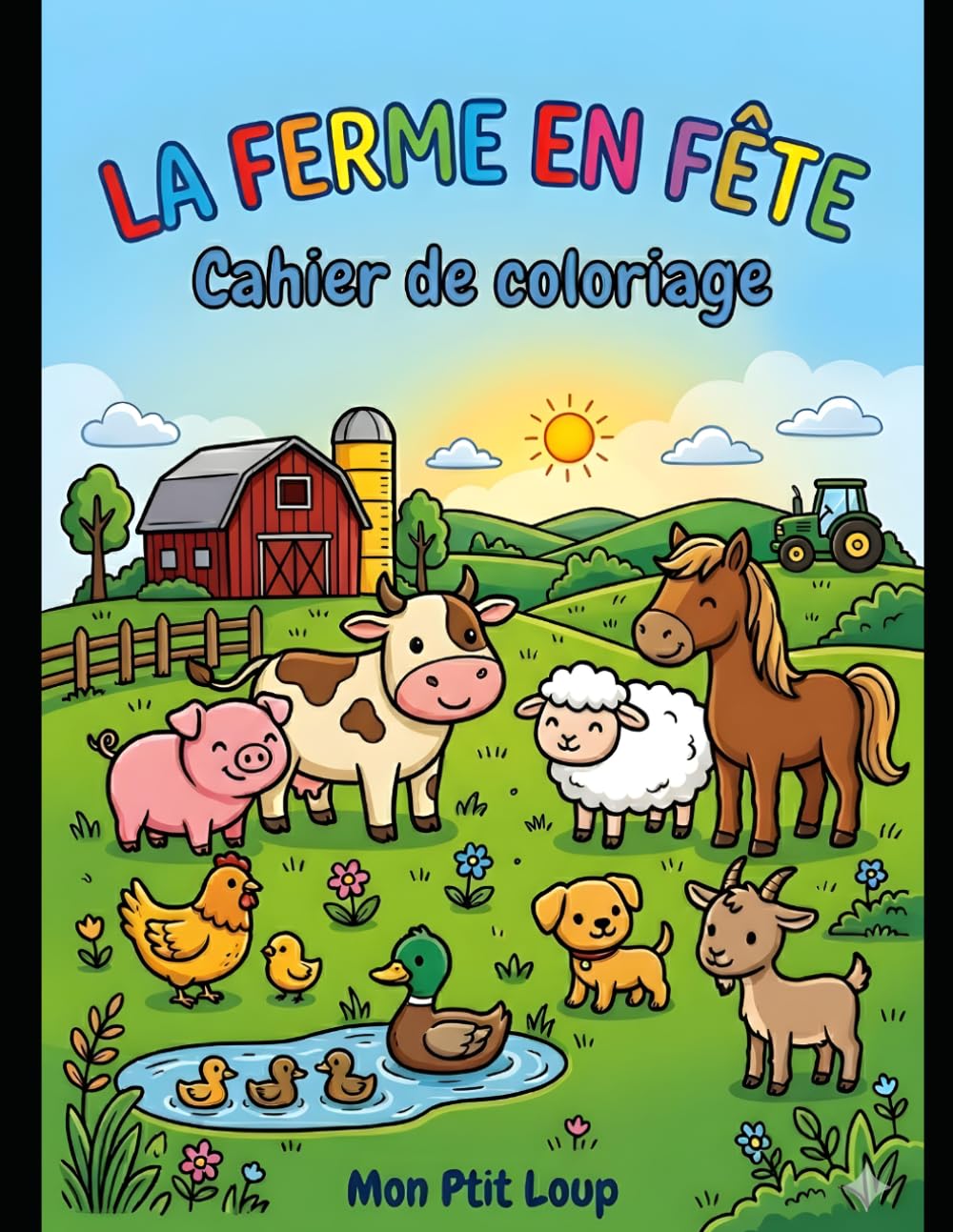 La Ferme en FÊTE: Cahier de coloriage