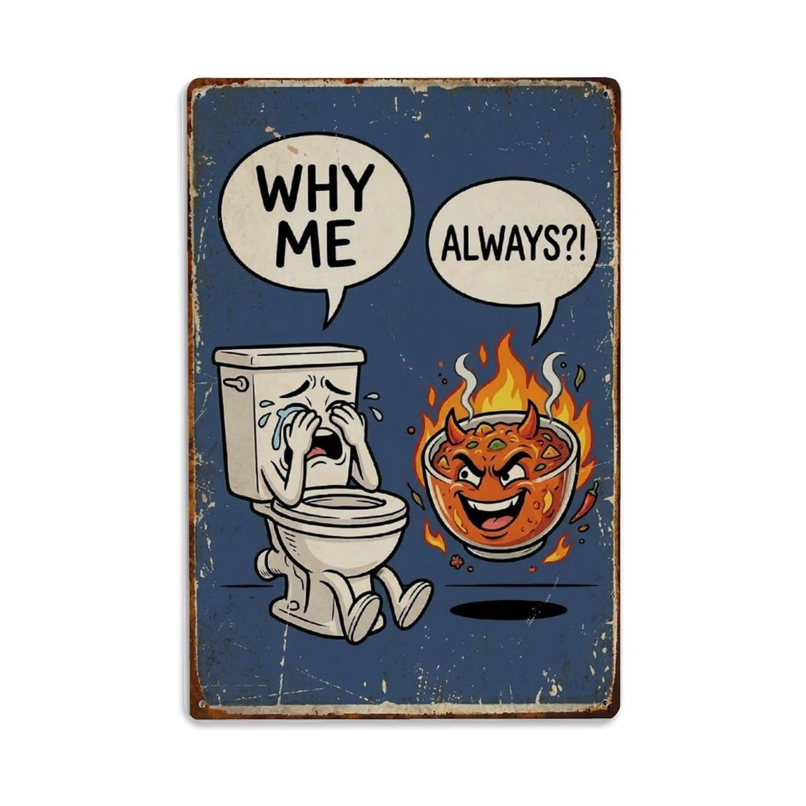 Why Me Always Funny Vintage Humorous Toilet Metal Tin Sign