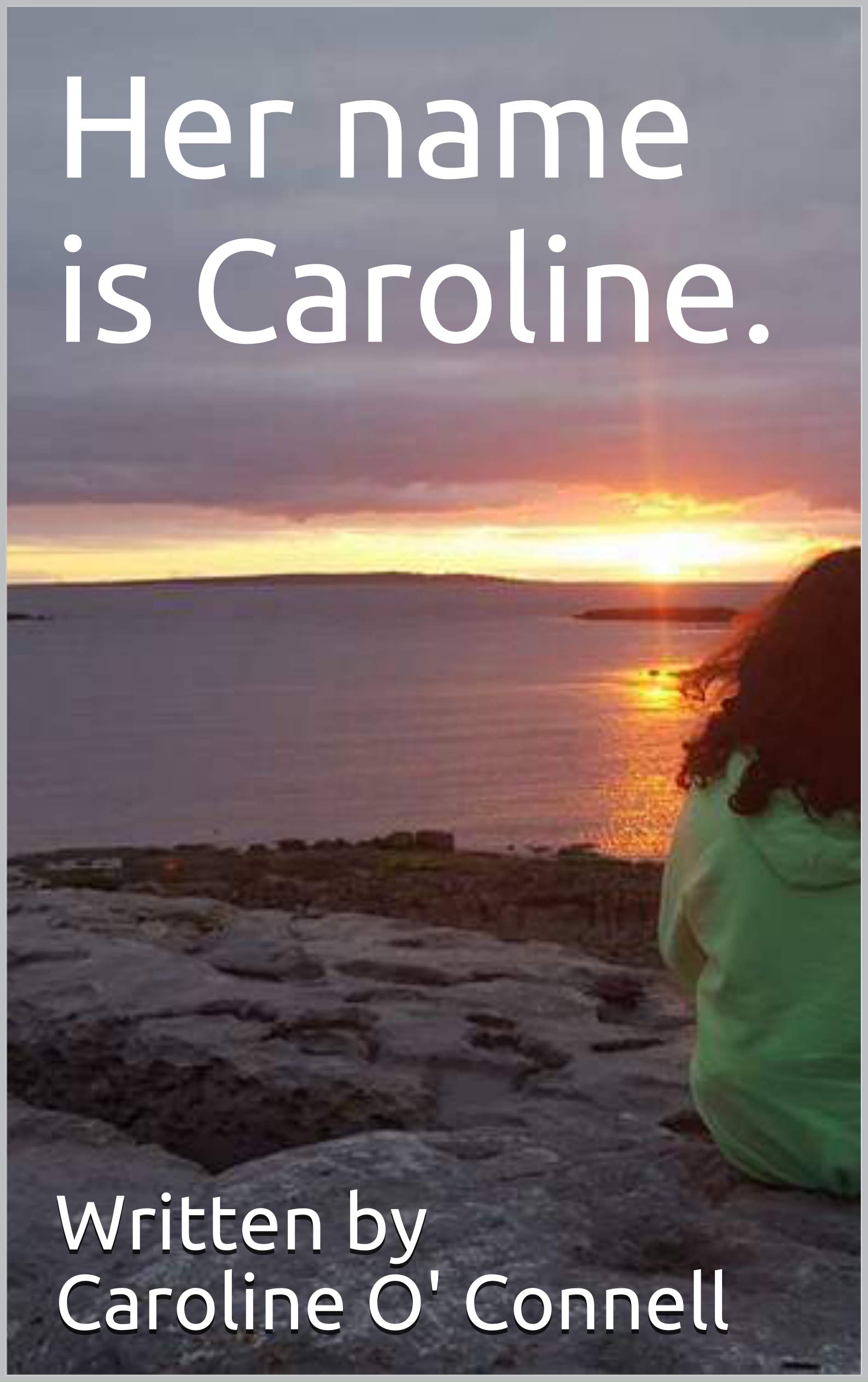 Her name is Caroline.