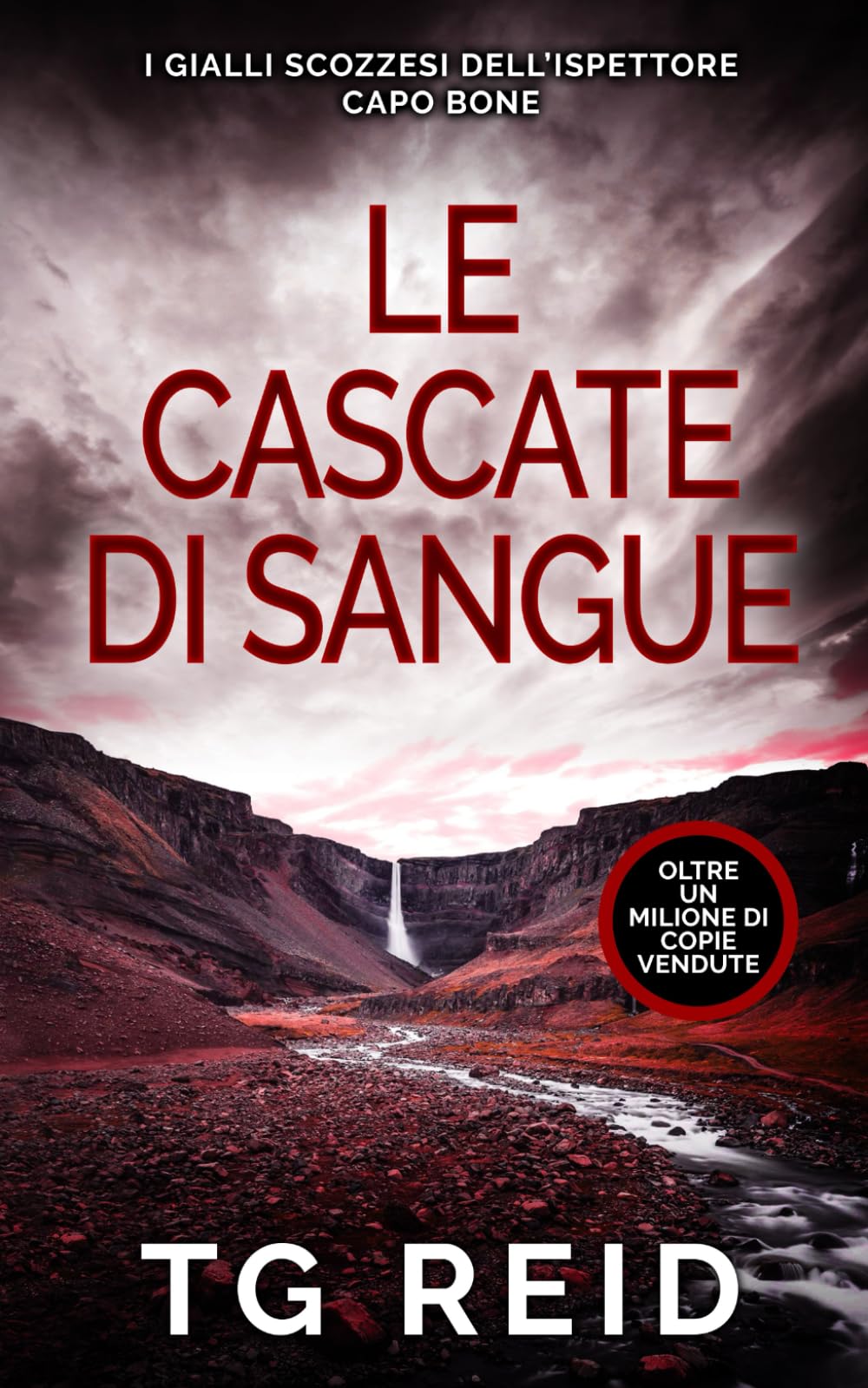 LE CASCATE DI SANGUE: I Gialli Scozzesi Dell’Ispettore Capo Bone (Libro 2)