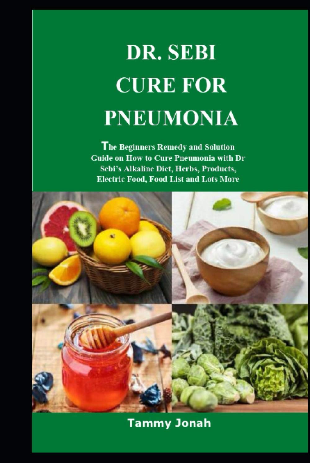 Buy DR. SEBI CURE FOR PNEUMONIA The Beginners Remedy and Solution Guide on How to Cure