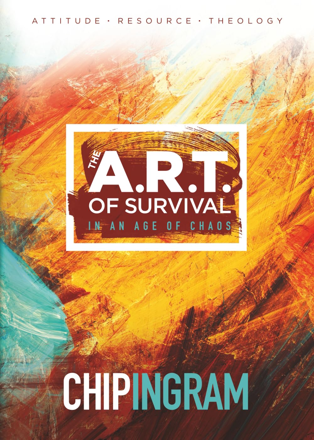 The A.R.T. of Survival: In an Age of Chaos