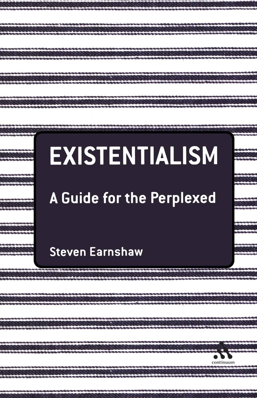 Existentialism: A Guide for the Perplexed