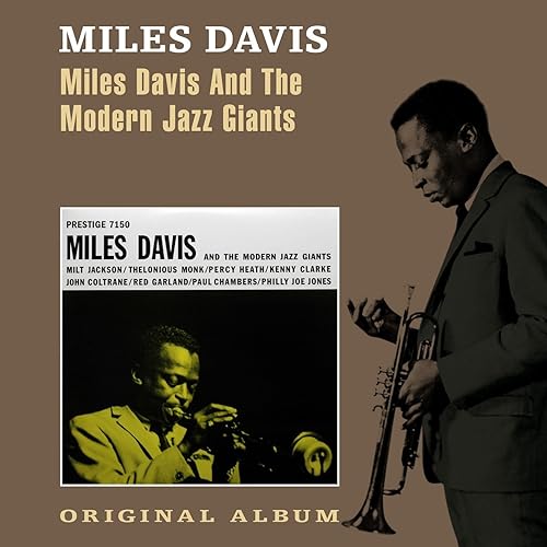 Miles Davis and the Modern Jazz Giants by Miles Davis on Amazon Music