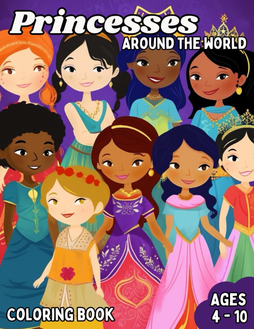 Princesses Around the World: Ages 4 - 10