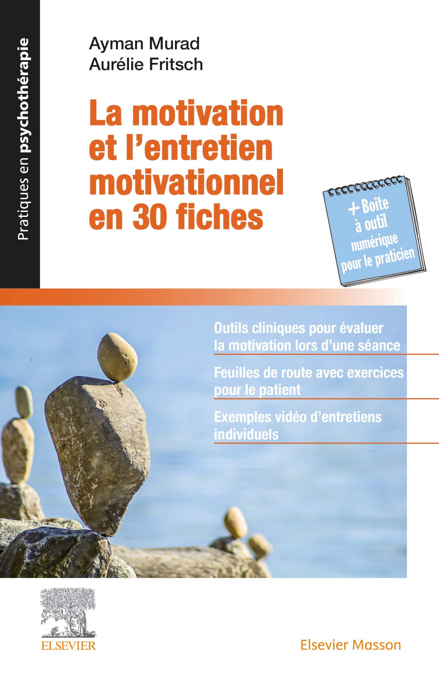 La motivation et l'entretien motivationnel en 30 fiches: + La Boîte à outils numérique du praticien