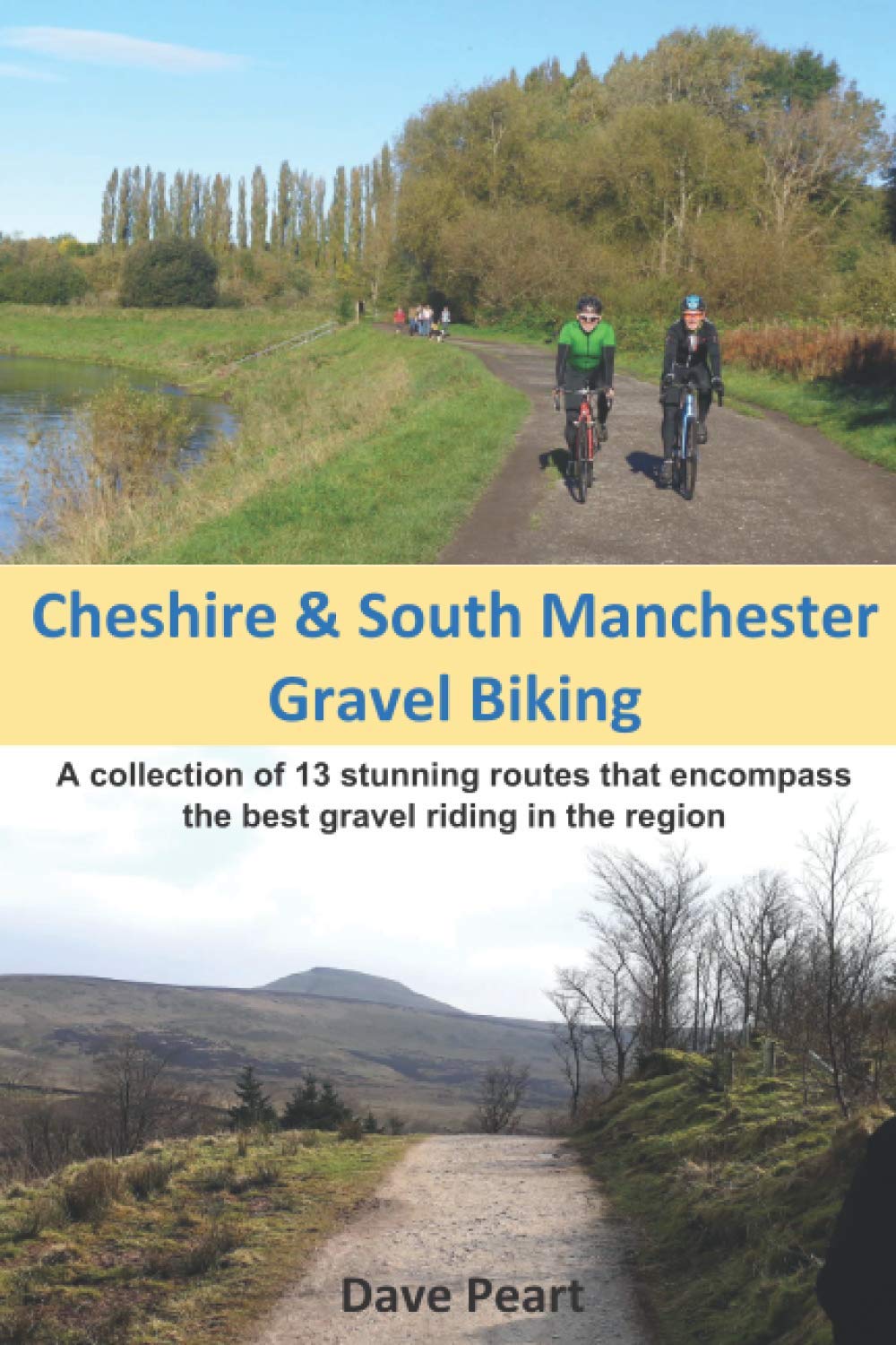Cheshire and South Manchester Gravel Biking: A collection of 13 stunning routes that encompass the best gravel riding in the region
