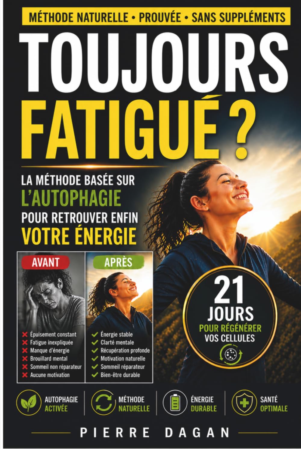 TOUJOURS FATIGUÉ ?: La méthode basée sur l’autophagie pour retrouver enfin votre énergie