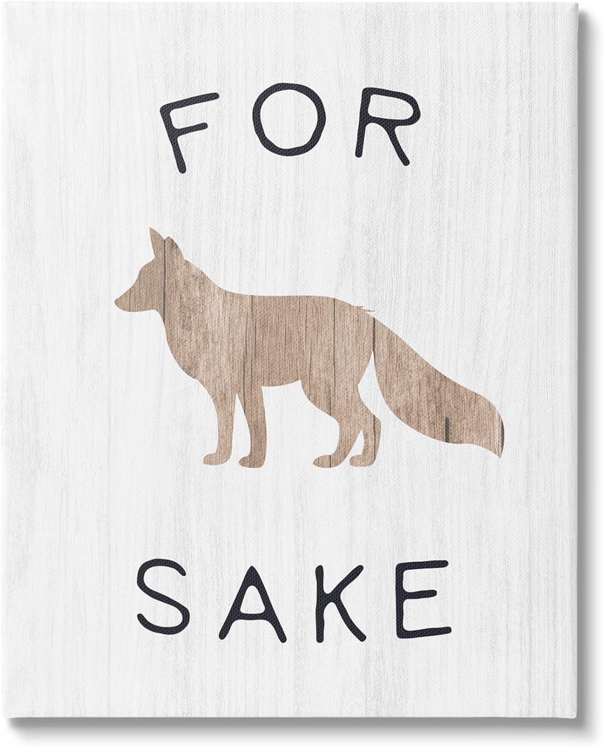 Stupell Industries For Fox Sake Humorous Rustic Woodland Wildlife, Design by Daphne Polselli