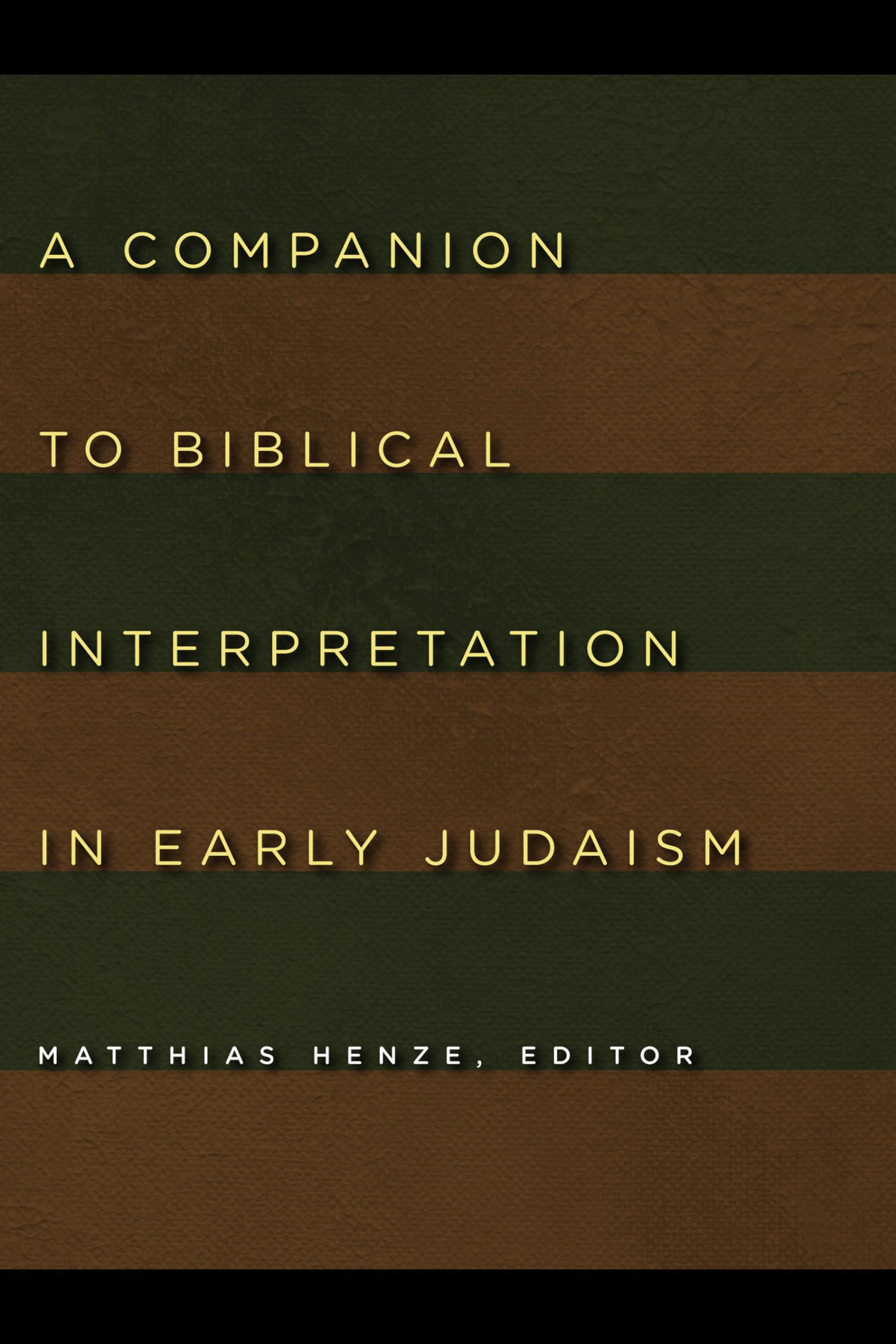 A Companion to Biblical Interpretation in Early Judaism