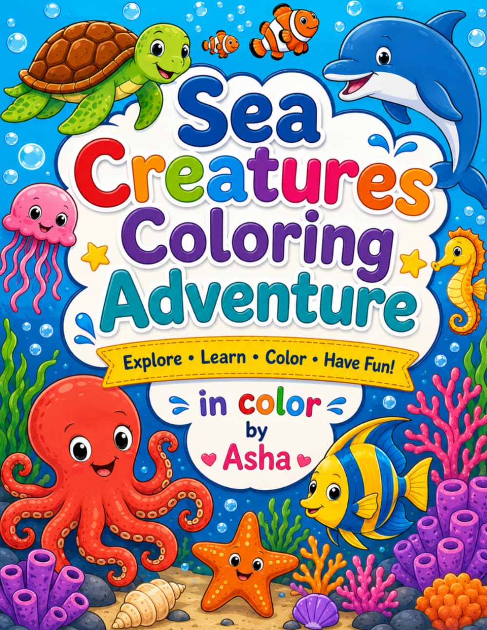 Sea Creatures Coloring Adventure: Ocean Life: Fun facts and coloring Pages for Kids