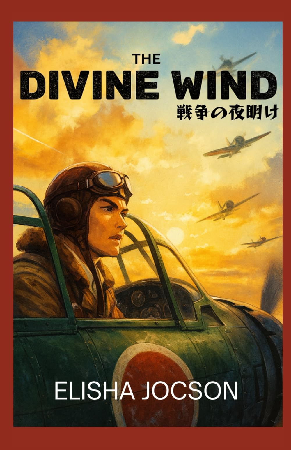 The Divine Wind: 戦争の夜明け