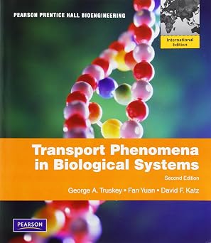 Transport Phenomena in Biological Systems International Edition