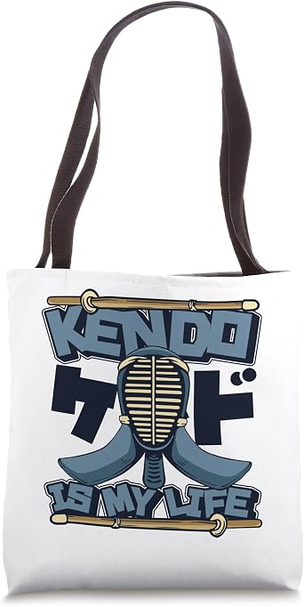 Kendo Is My Life Kenjutsu Kata Shinai Samurai Kendo Tote Bag