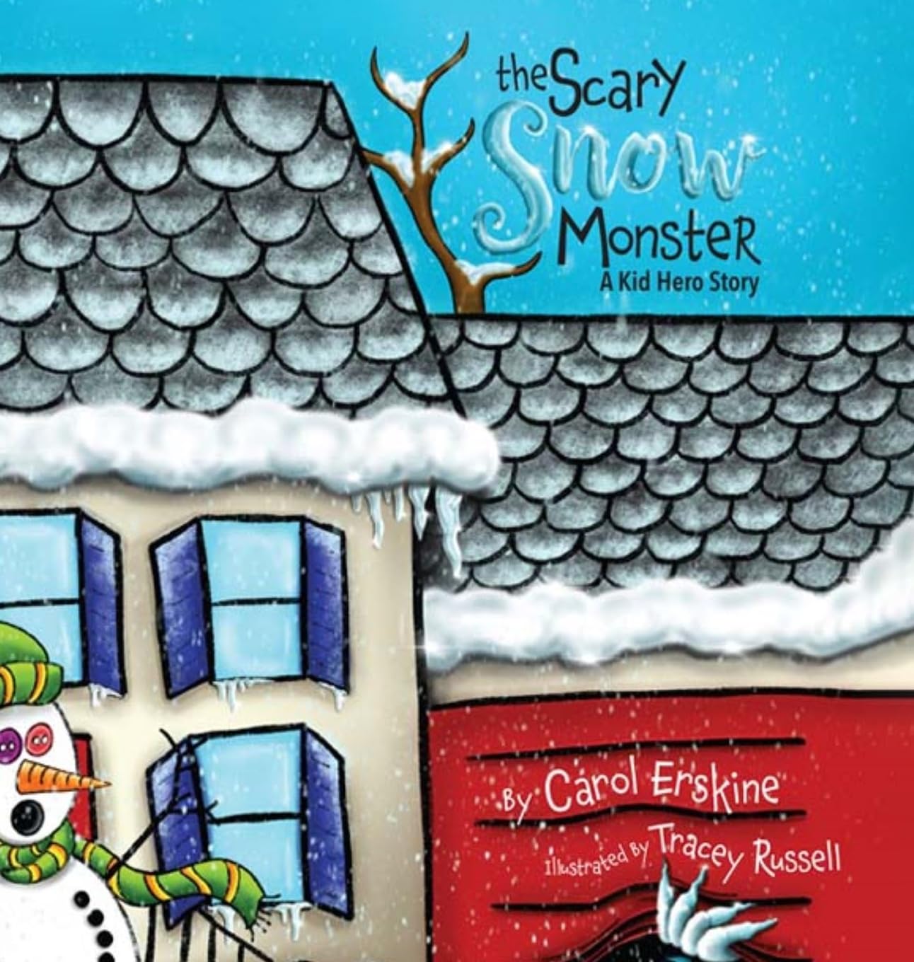 The Scary Snow Monster A Kid Hero Story