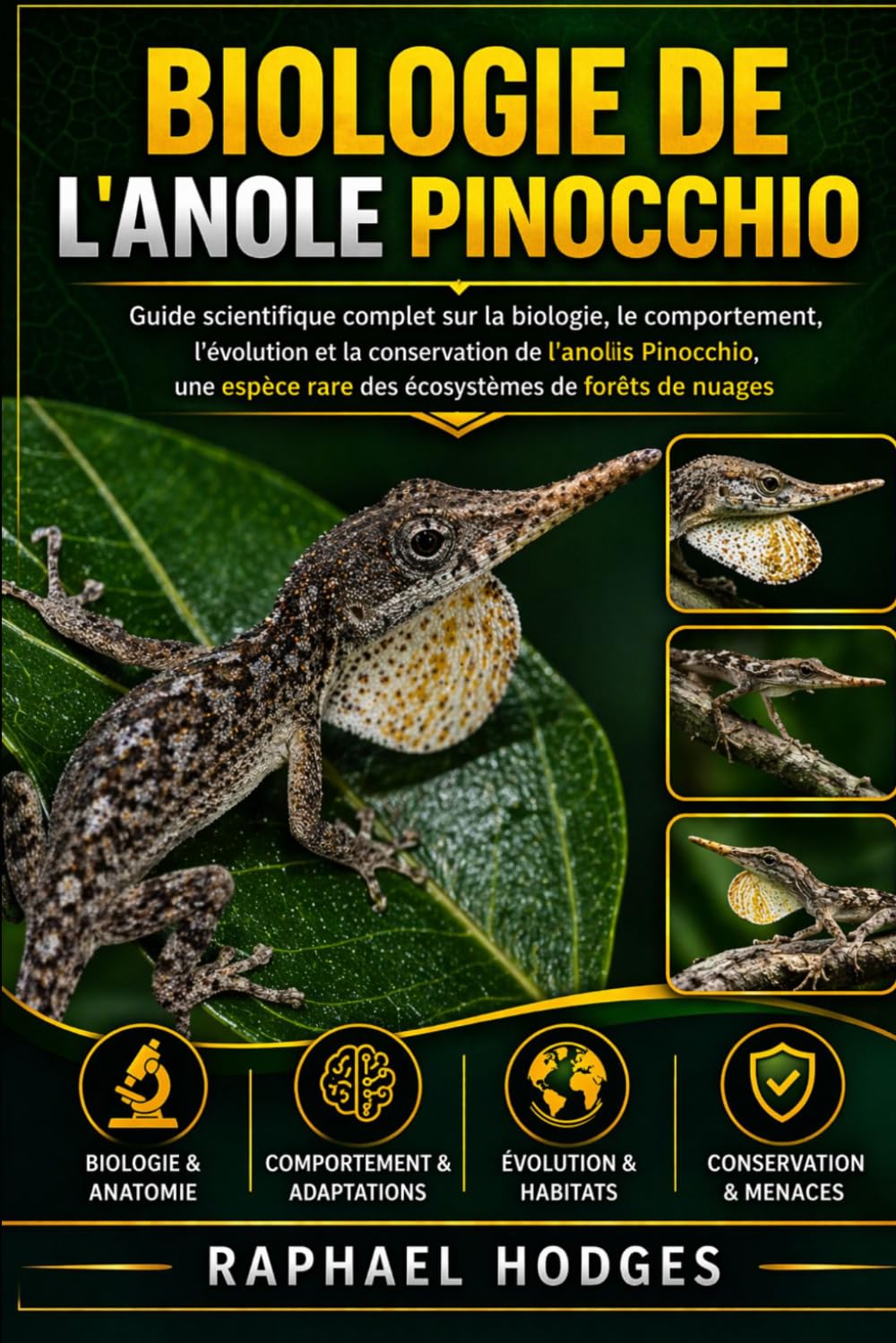 BIOLOGIE DE L'ANOLE PINOCCHIO: Guide scientifique complet sur la biologie, le comportement, l'évolution et la conservation de l'anolis Pinocchio, une espèce rare des écosystèmes de forêts de nuages